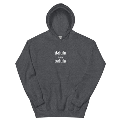 Delulu Is The Solulu hoodie, viral meme sweatshirt with minimal streetwear design