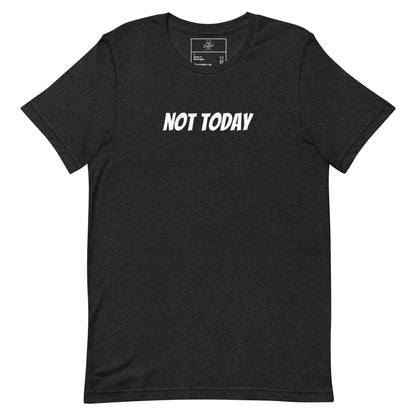 Not Today t-shirt, funny sarcastic mood graphic tee with minimal streetwear design
