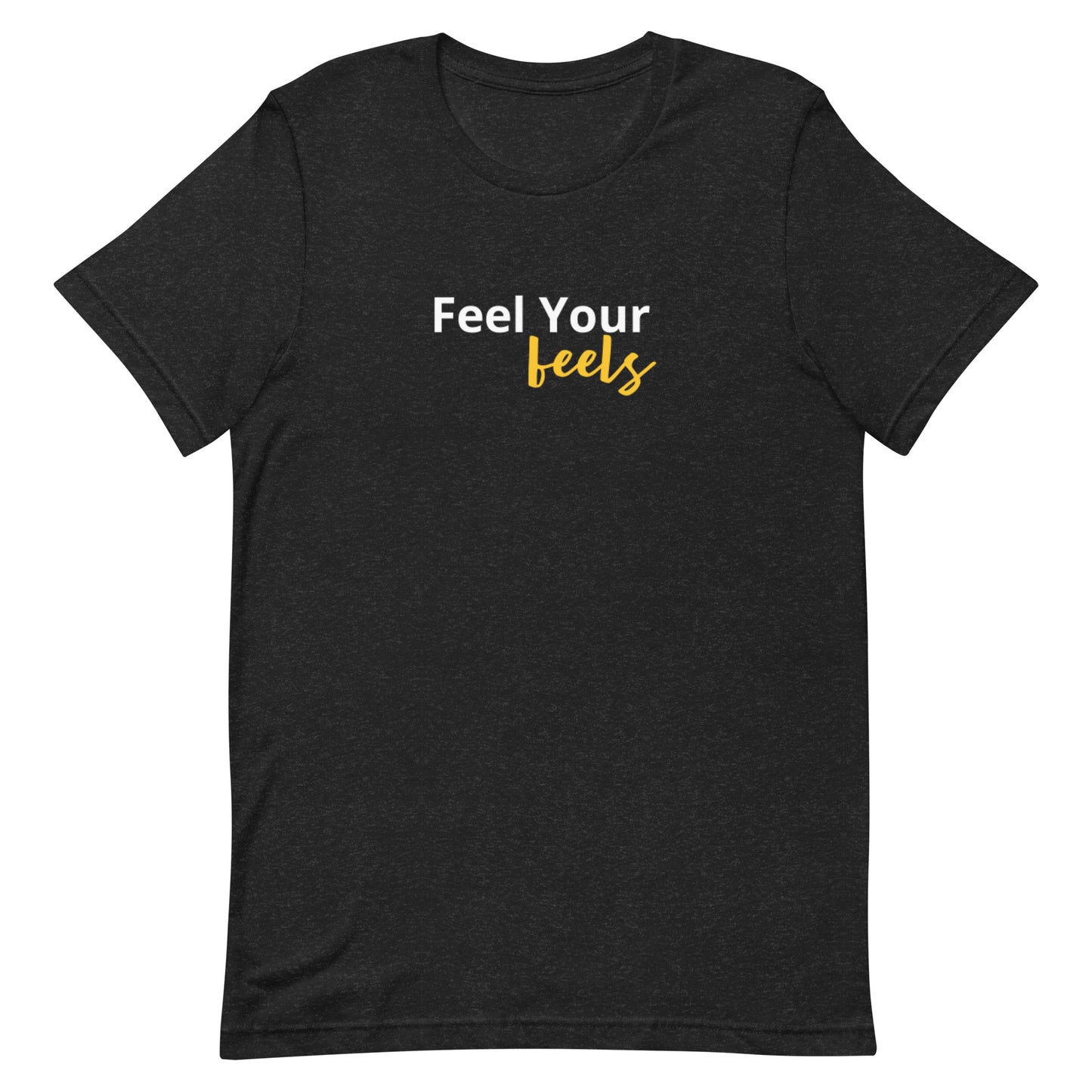feel your feels t-shirt, self care mental health graphic tee with minimal streetwear design
