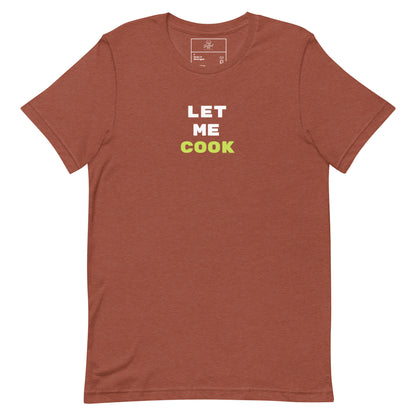 Let Me Cook t-shirt, viral meme shirt with funny streetwear graphic design
