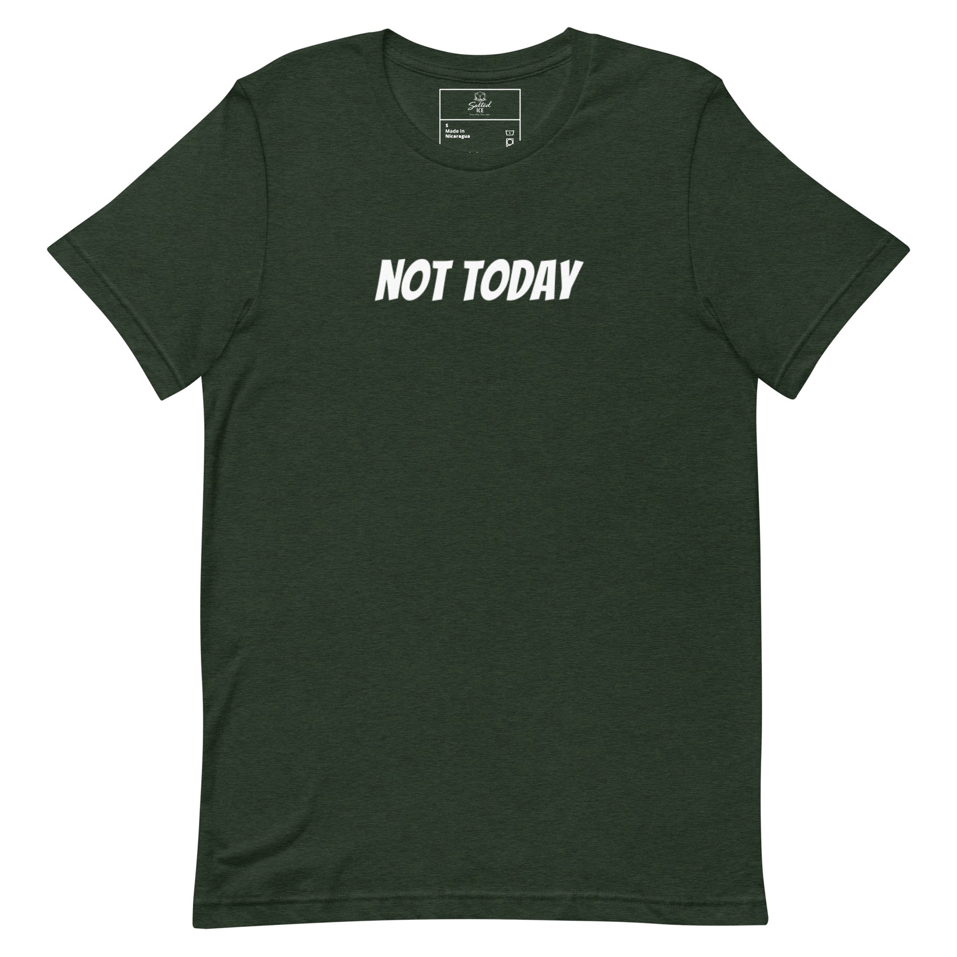Not Today t-shirt, funny sarcastic mood graphic tee with minimal streetwear design