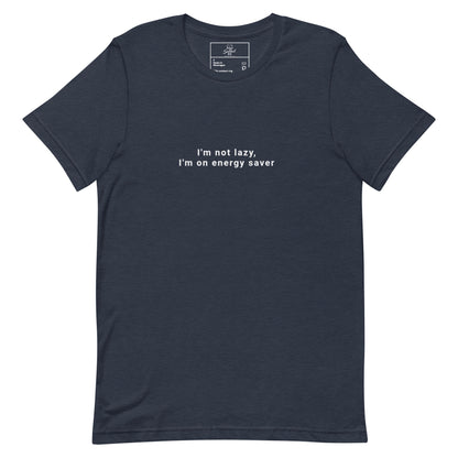 Salted Ice I’m Not Lazy I’m on Energy Saver T-Shirt | I’m not lazy I’m on energy saver graphic tee | funny lazy meme streetwear t-shirt | gen z humor vibe t-shirt | minimalist witty quote tee