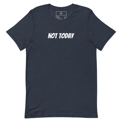 Not Today t-shirt, funny sarcastic mood graphic tee with minimal streetwear design