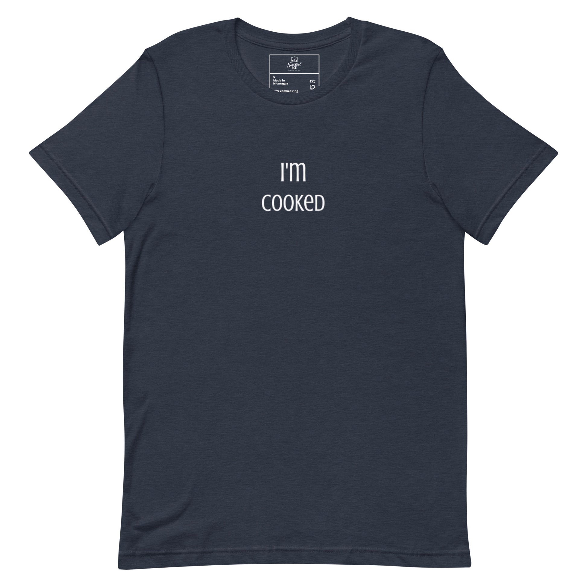 Salted Ice I'm Cooked T-Shirt | I'm cooked aesthetic t-shirt | funny exhausted meme graphic tee | gen z tired vibes streetwear t-shirt | minimalist burnout quote tee