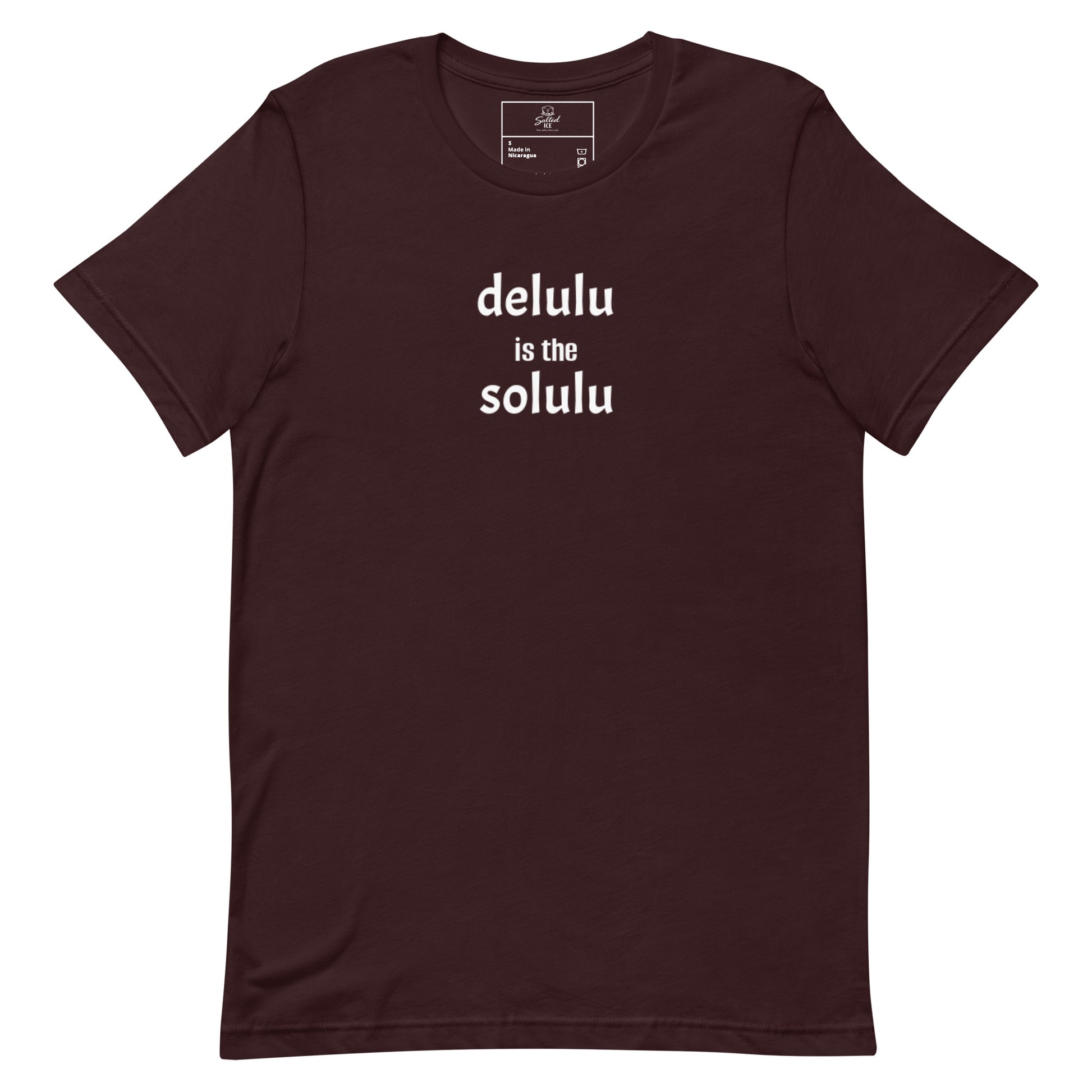 Salted Ice Delulu is the Solulu T-Shirt | delulu is the solulu aesthetic t-shirt | funny quirky meme graphic tee | gen z playful vibes streetwear t-shirt | minimalist humorous quote tee